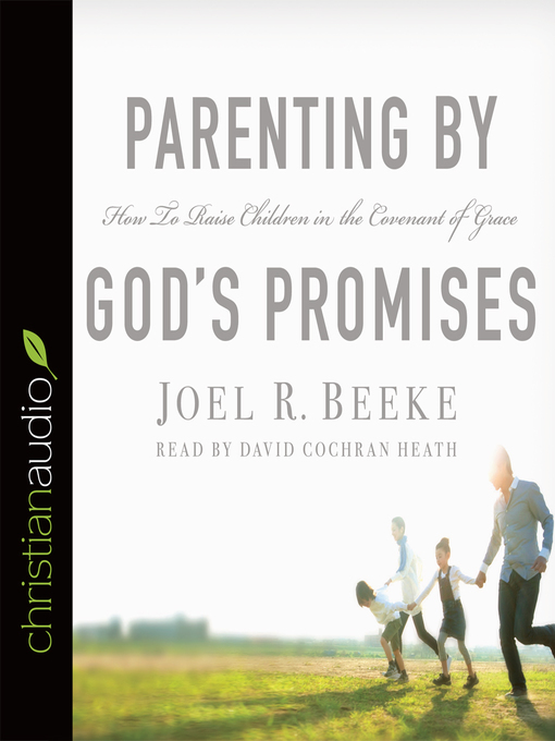 Title details for Parenting by God's Promises by Joel R. Beeke - Wait list